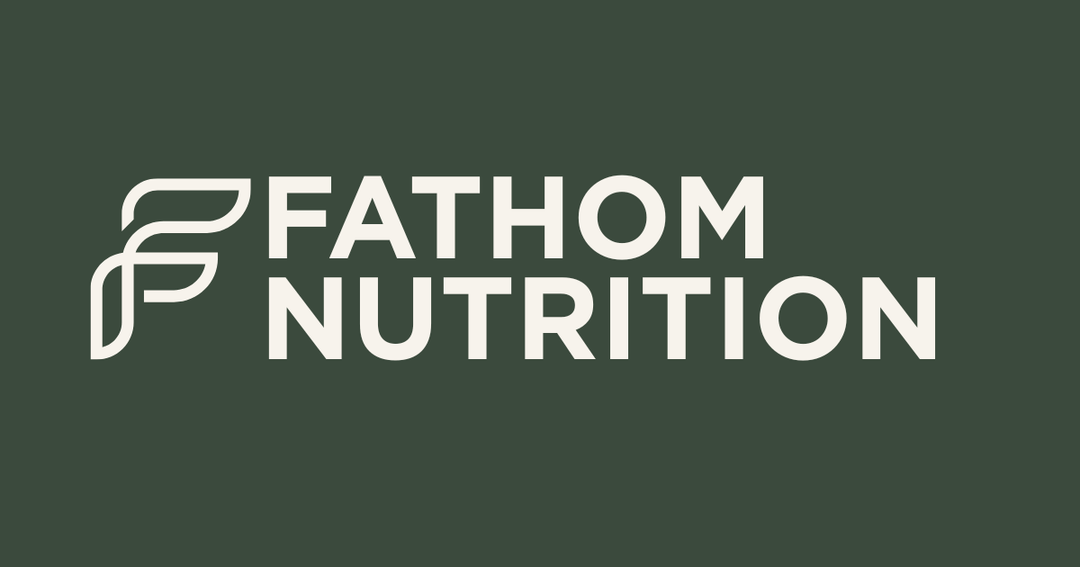 Why I Started Fathom Nutrition